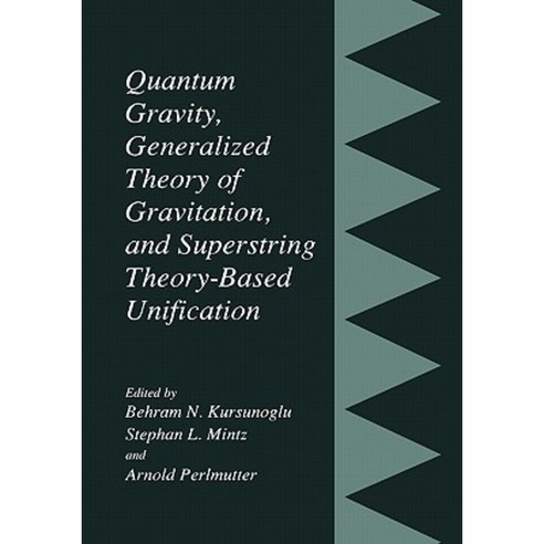 Quantum Gravity Generalized Theory of Gravitation and Superstring Theory-Based Unification Paperback, Springer