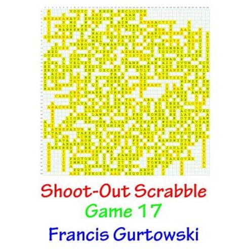 Shoot-Out Scrabble Game 17 Paperback, Createspace Independent Publishing Platform