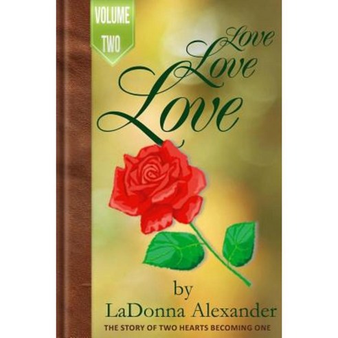 Love Love Love Vol. Two Paperback, Createspace Independent Publishing Platform