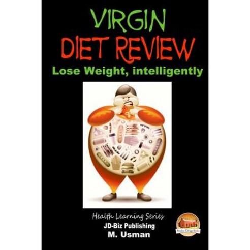 Virgin Diet Review - Lose Weight Intelligently Paperback, Createspace Independent Publishing Platform