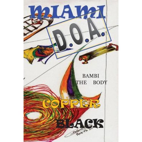 Miami D.O.A.: Bambi the Body Paperback, Createspace Independent Publishing Platform