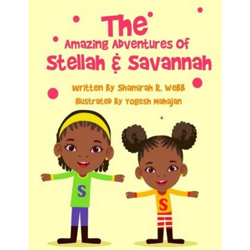 The Amazing Adventures of Stellah and Savannah!: Who Are You Paperback, Createspace Independent Publishing Platform