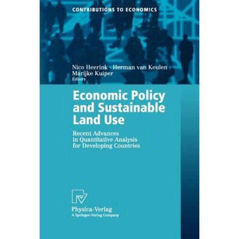 Economic Policy and Sustainable Land Use: Recent Advances in Quantitative Analysis for Developing Countries Paperback, Physica-Verlag