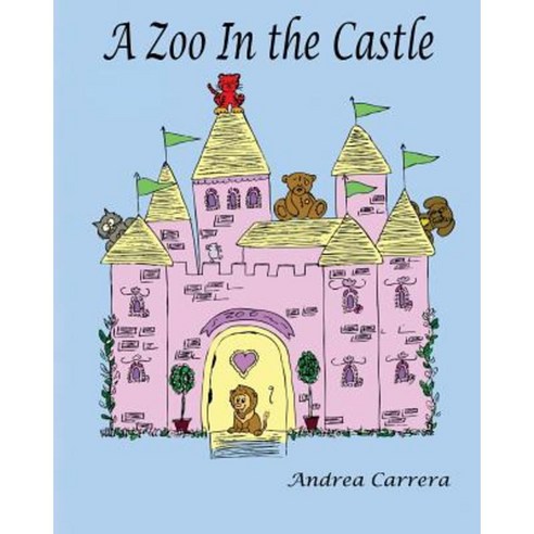 A Zoo in the Castle Paperback, Createspace Independent Publishing Platform