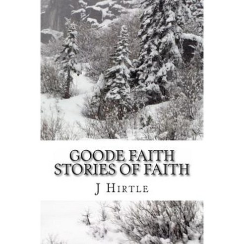 Goode Faith-Stories of Faith: The Wooden Box & Faith Alaska Paperback, Createspace Independent Publishing Platform