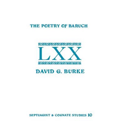 The Poetry of Baruch: A Reconstruction and Analysis of the Original Hebrew Text of Baruch 3:9-5:9 Paperback, Society of Biblical Literature