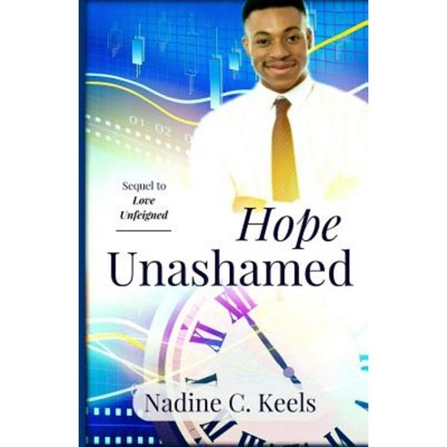Hope Unashamed Paperback, Createspace Independent Publishing Platform