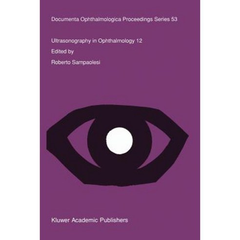 Ultrasonography in Ophthalmology 12: Proceedings of the 12th Siduo Congress Iguazu Falls Argentina 1988 Paperback, Springer