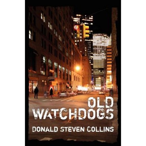 Old Watchdogs Paperback, Createspace Independent Publishing Platform