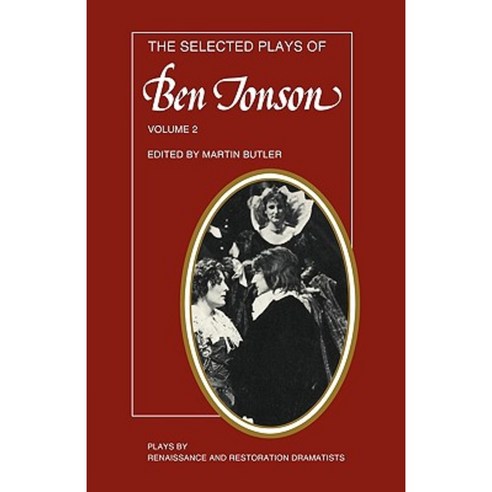 The Selected Plays of Ben Jonson:"Volume 2: The Alchemist Bartholomew Fair the New Inn a Tal..., Cambridge University Press