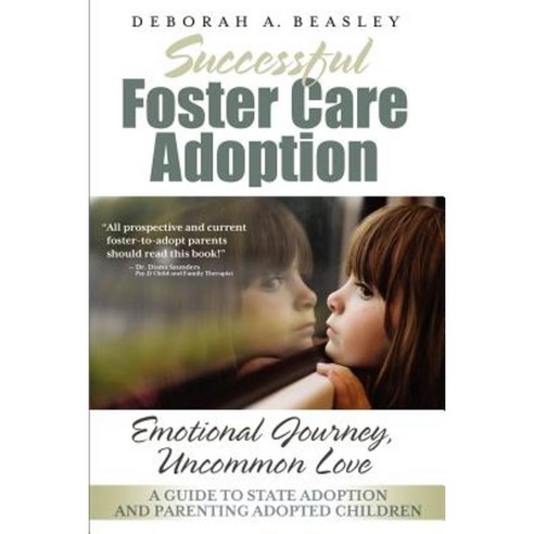 Successful Foster Care Adoption Paperback, Together at Last Family Press, of Wyatt-MacKe