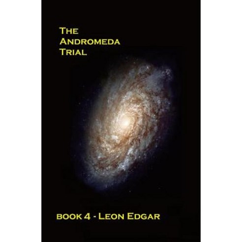 The Andromeda Trial Paperback, Createspace Independent Publishing ...