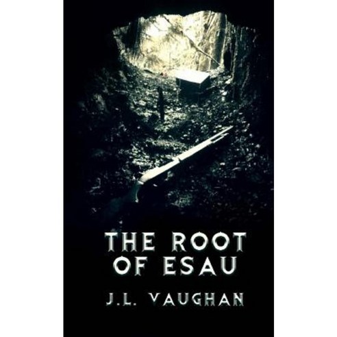 The Root of Esau Paperback, Createspace Independent Publishing Platform