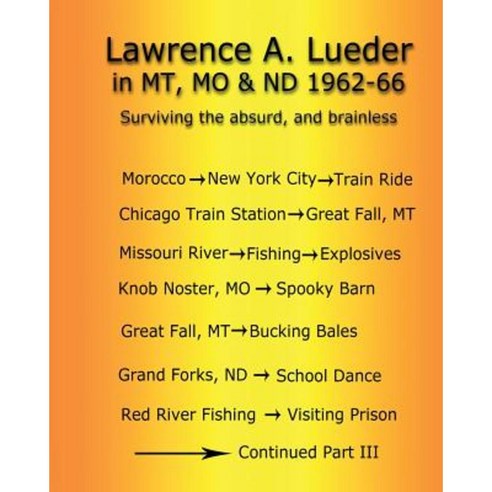 Lawrence A. Lueder in MT Mo & ND 1962-66 Paperback, Createspace Independent Publishing Platform