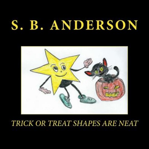 Trick or Treat Shapes Are Neat: Happy Haunting Halloween! Paperback, Createspace Independent Publishing Platform