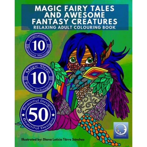 Relaxing Adult Colouring Book: Magic Fairy Tales and Awesome Fantasy Creatures Paperback, Createspace Independent Publishing Platform