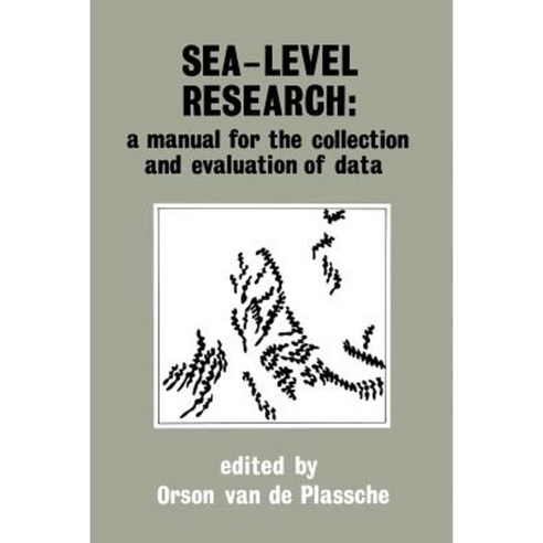 Sea-Level Research: A Manual for the Collection and Evaluation of Data: A Manual for the Collection and Evaluation of Data Paperback, Springer