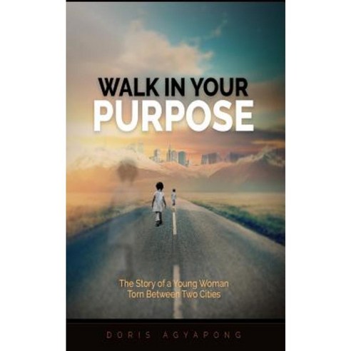 Walk in Your Purpose Paperback, Createspace Independent Publishing Platform