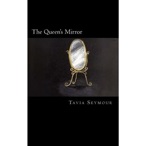 The Queen''s Mirror Paperback, Createspace Independent Publishing Platform