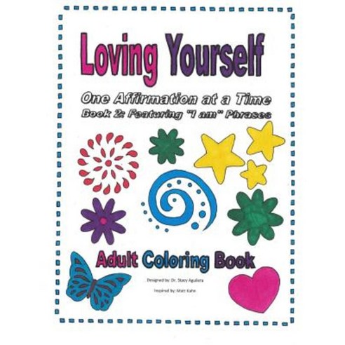 Loving Yourself 2nd Edition: One Affirmation at a Time: Book 2 Paperback, Createspace Independent Publishing Platform