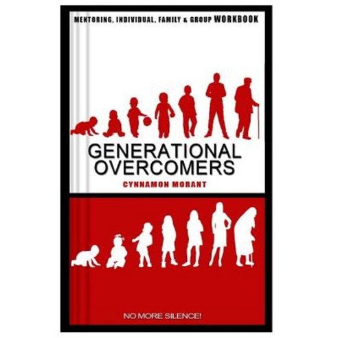 Generational Overcomers Workbook: No More Silence Paperback, Createspace Independent Publishing Platform