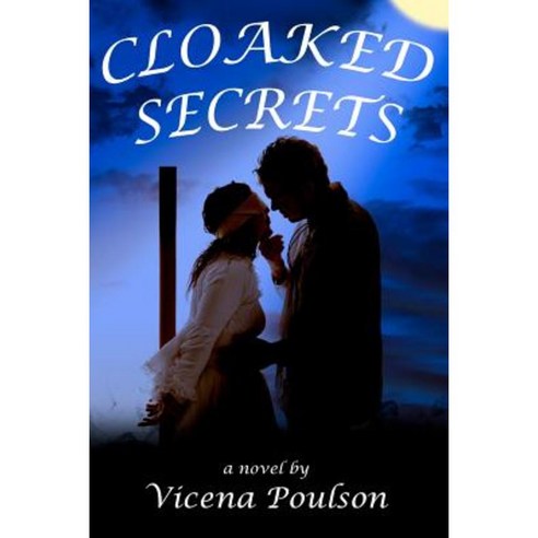 Cloaked Secrets Paperback, Createspace Independent Publishing Platform