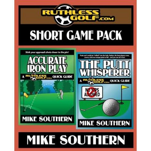 The Ruthlessgolf.com Short Game Pack Paperback, Createspace Independent Publishing Platform