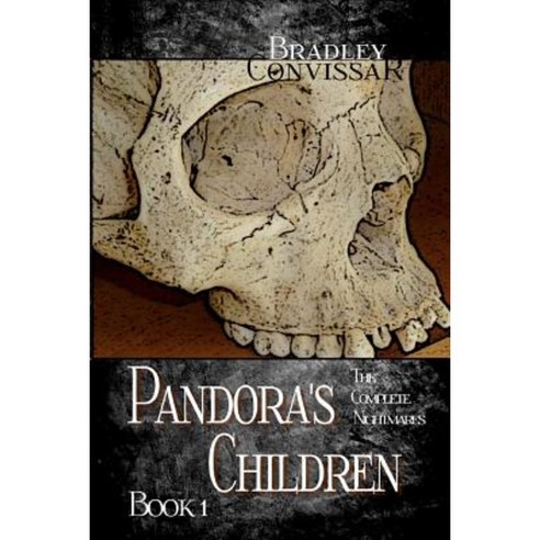Pandora''s Children: The Complete Nightmares Book 1 Paperback, Createspace Independent Publishing Platform