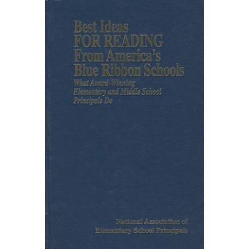 Best Ideas for Reading from America''s Blue Ribbon Schools: What Award-Winning Elementary and Middle School Principals Do Hardcover, Corwin Publishers