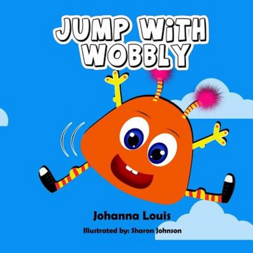 Jump with Wobbly Paperback, Createspace Independent Publishing Platform
