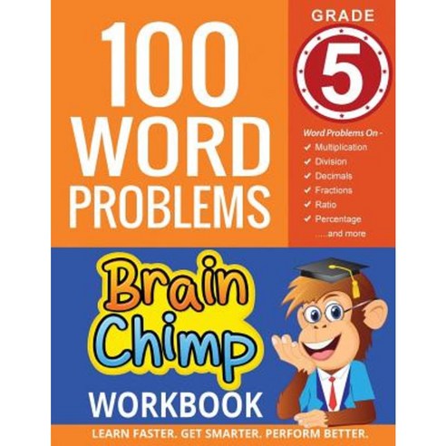 100 Word Problems: Grade 5 Math Workbook Paperback, Createspace Independent Publishing Platform