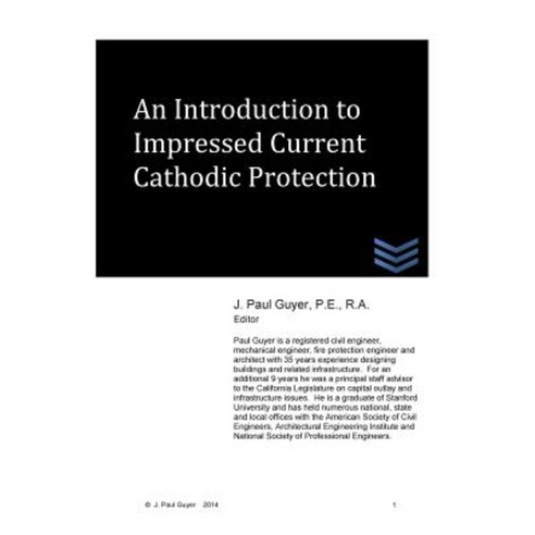 An Introduction to Impressed Current Cathodic Protection Paperback, Createspace Independent Publishing Platform