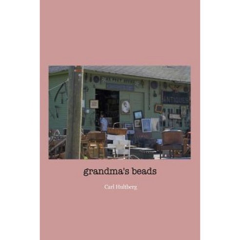 Grandma''s Beads Paperback, Createspace Independent Publishing Platform