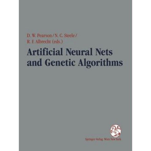 Artificial Neural Nets and Genetic Algorithms: Proceedings of the International Conference in Ales France 1995 Hardcover, Springer