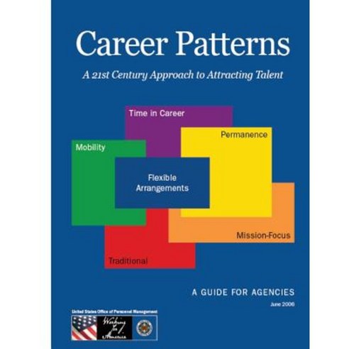 Career Patterns: A 21st Century Approach to Attracting Talent Paperback, Createspace Independent Publishing Platform