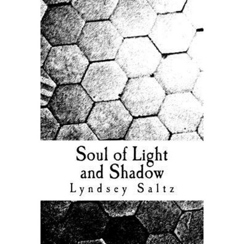 Soul of Light and Shadow Paperback, Createspace Independent Publishing Platform