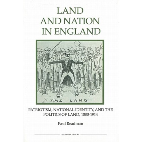 Land and Nation in England: Patriotism National Identity and the Politics of Land 1880-1914 Paperback, Boydell Press