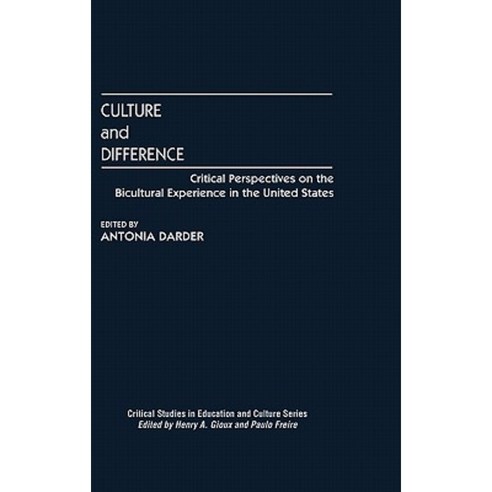 Culture and Difference: Critical Perspectives on the Bicultural Experience in the United States Hardcover, Greenwood Publishing Group