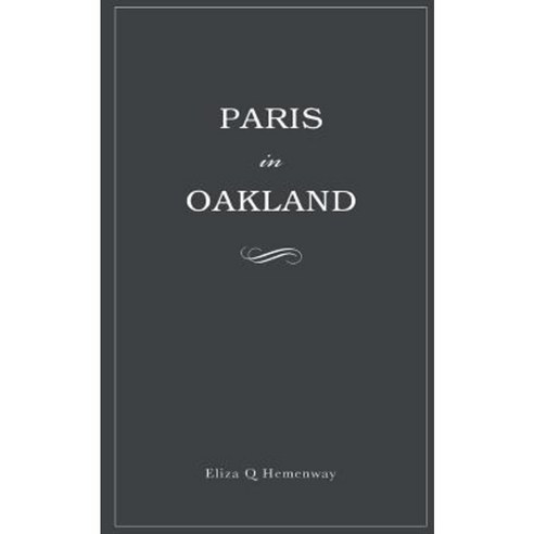 Paris in Oakland Paperback, Createspace Independent Publishing Platform