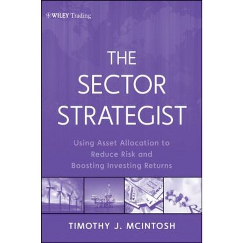 The Sector Strategist: Using New Asset Allocation Techniques to Reduce Risk and Improve Investment Returns Hardcover, Wiley