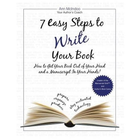 7 Easy Steps to Write Your Book: How to Get Your Book Out of Your Head and a Manuscript in Your Hands! Hardcover, Motivational Press