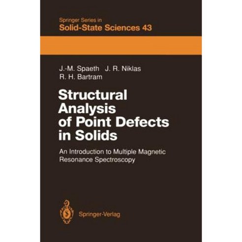 Structural Analysis of Point Defects in Solids: An Introduction to Multiple Magnetic Resonance Spectroscopy Paperback, Springer