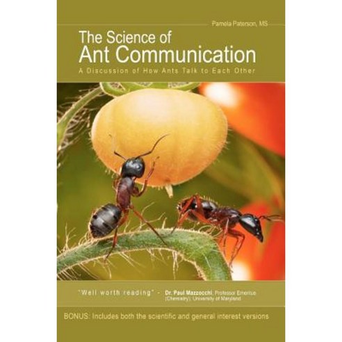 The Science of Ant Communication: A Discussion of How Ants Talk to Each Other Paperback, Createspace Independent Publishing Platform