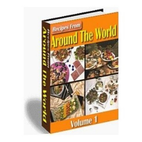 Recipes from Around the World: Volume 1 Paperback, Createspace Independent Publishing Platform