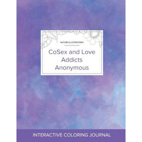 Adult Coloring Journal: Cosex and Love Addicts Anonymous (Nature Illustrations Purple Mist) Paperback, Adult Coloring Journal Press