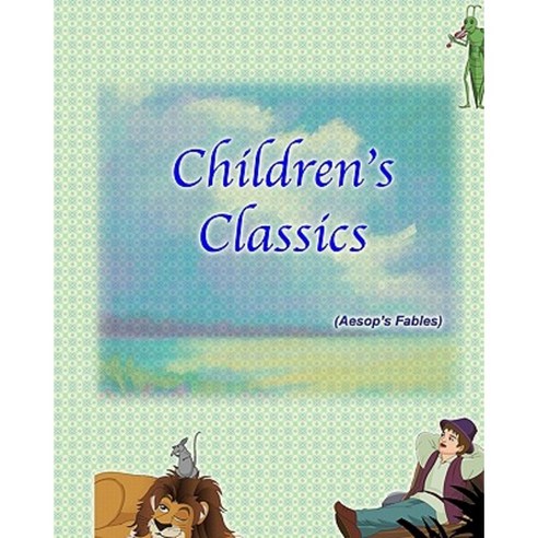 Children''s Classics Paperback, Createspace Independent Publishing Platform