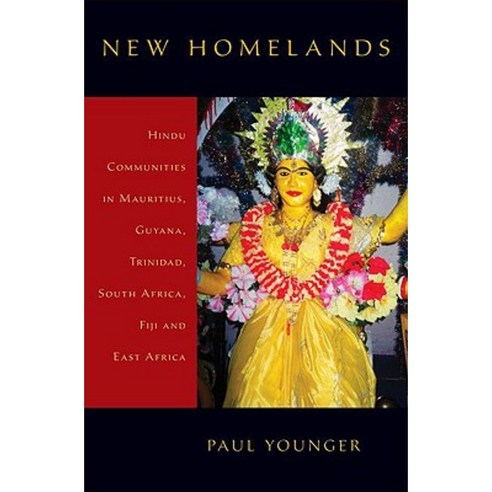 New Homelands: Hindu Communities in Mauritius Guyana Trinidad South Africa Fiji and East Africa Hardcover, Oxford University Press, USA