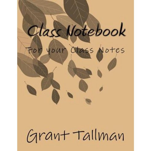 Class Notebook Paperback, Createspace Independent Publishing Platform