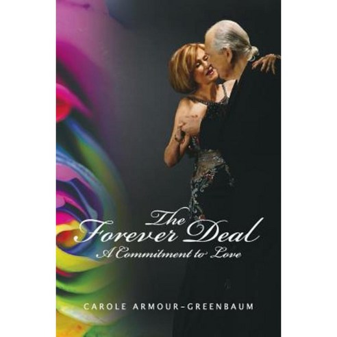 The Forever Deal: A Commitment to Love Paperback, Createspace Independent Publishing Platform