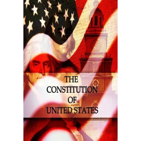 The Constitution of United States Paperback, Createspace Independent Publishing Platform